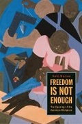Cover: Freedom Is Not Enough - Harvard University Press
