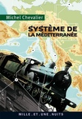 Cover: Syst&egrave;me de la M&eacute;diterran&eacute;e - Fayard/Mille Et Une Nuits