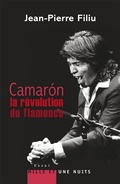 Cover: Camar&oacute;n, la r&eacute;volution du flamenco - Fayard/Mille Et Une Nuits