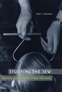 Cover: Studying the Jew - Harvard University Press