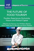 Cover: The Future of Food Tourism - Channel View Publications