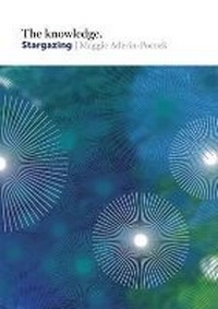 Enlarge image Cover: The Knowledge: Stargazing - Quadrille Publishing Ltd