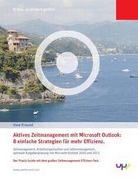 Abbildung von: Aktives Zeitmanagement mit Outlook 2010/2013. - Up Next Edition Uwe Freund