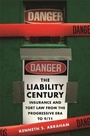 Cover: The Liability Century - Harvard University Press