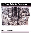 Cover: My Own Private Germany - Princeton University Press