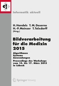 Cover: Bildverarbeitung f&uuml;r die Medizin 2015 - Springer Vieweg