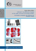 Cover: Coherent X-ray diffractive imaging on the single-cell-level of microbial samples : ptychography, tomography, nano-diffraction and waveguide-imaging - Universit&auml;tsverlag G&ouml;ttingen