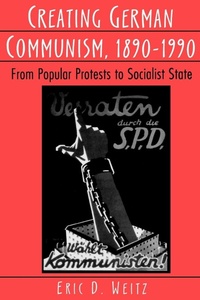 Enlarge image Cover: Creating German Communism, 1890-1990 - Princeton University Press