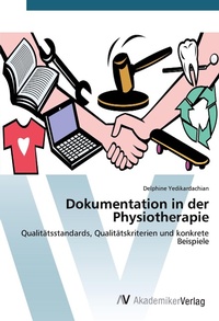 Abbildung von: Dokumentation in der Physiotherapie - AV Akademikerverlag