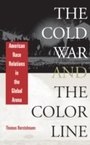 Cover: The Cold War and the Color Line - Harvard University Press