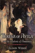 Cover: Teresa of Avila and the Rhetoric of Femininity - Princeton University Press