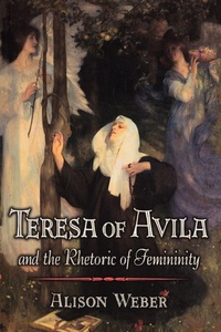 Enlarge image Cover: Teresa of Avila and the Rhetoric of Femininity - Princeton University Press