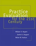Cover: Practice Evaluation for the 21st Century - Wadsworth Publishing Co Inc