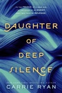 Cover: Daughter of Deep Silence - Dutton Books for Young Readers