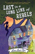 Cover: Last in a Long Line of Rebels - Nancy Paulsen Books
