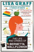 Cover: The Life and Crimes of Bernetta Wallflower - Philomel Books