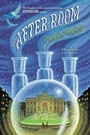 Cover: The After-Room - G.P. Putnam's Sons Books for Young Readers