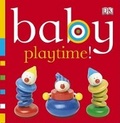 Cover: Baby Playtime! - DK Publishing (Dorling Kindersley)