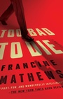 Cover: Too Bad to Die - Riverhead Books