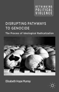 Enlarge image Cover: Disrupting Pathways to Genocide - Palgrave Macmillan