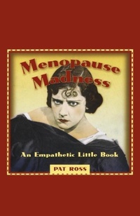 Abbildung von: MENOPAUSE MADNESS - Atria Books