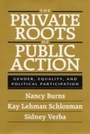 Cover: The Private Roots of Public Action - Harvard University Press