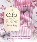 Cover: Gifts from the Kitchen: 100 irresistible homemade presents for every - Kyle Books