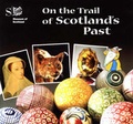 Cover: On the Trail of Scotland's Past - NMSE - Publishing Ltd