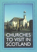 Cover: Churches to Visit in Scotland - NMSE - Publishing Ltd
