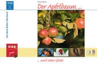 Enlarge image Cover: Der Apfelbaum und seine Gäste - Militzke Verlag GmbH
