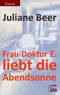 Cover: Frau Doktor E. liebt die Abendsonne - Marta Press UG (haftungsbeschr&auml;nkt)