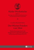 Cover: Der Wiener Frieden from 1864 - Peter Lang Verlag