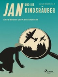 Cover: Jan und die Kindsr&auml;uber - SAGA Egmont