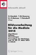 Cover: Bildverarbeitung f&uuml;r die Medizin 2015 - Springer Vieweg