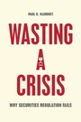 Cover: Wasting a Crisis - University of Chicago Press