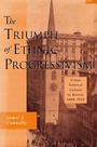 Cover: The Triumph of Ethnic Progressivism - Harvard University Press