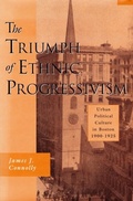 Cover: The Triumph of Ethnic Progressivism - Harvard University Press