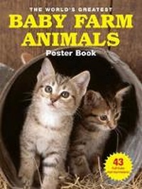 Abbildung von: The World's Greatest Baby Farm Animals Poster Book - Voyageur Press