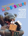 Cover: Kids' Stuff - Harvard University Press