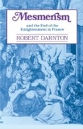 Cover: Mesmerism and the End of the Enlightenment in France - Harvard University Press