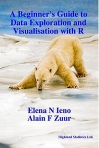 Enlarge image Cover: A Beginner's Guide to Data Exploration and Visualization with R - Highland Statistics Ltd