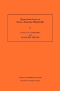 Cover: Hyperfunctions on Hypo-Analytic Manifolds - Princeton University Press