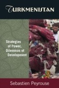 Cover: Turkmenistan: Strategies of Power, Dilemmas of Development - Routledge
