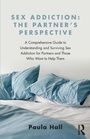Cover: Sex Addiction: The Partner's Perspective - Routledge