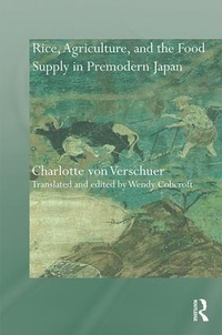 Bild vergrößern Bild: Rice, Agriculture, and the Food Supply in Premodern Japan - Routledge