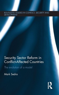 Enlarge image Cover: Security Sector Reform in Conflict-Affected Countries - Routledge