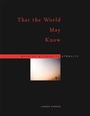 Cover: That the World May Know - Harvard University Press