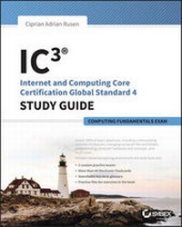 Enlarge image Cover: IC3: Internet and Computing Core Certification Computing Fundamentals Study Guide - Wiley