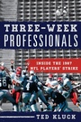 Cover: Three-Week Professionals - Rowman & Littlefield Publishers