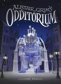 Cover: Alistair Grim's Odditorium - Little, Brown Books for Young Readers